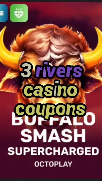 3 rivers casino coupons-w4cy2mdjlx2bf.com